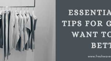 Essential Style Tips For Guys Who Want to Dress Better