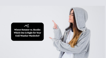 Winter Sweater vs. Hoodie: Which One is Right for Your Cold Weather Wardrobe?